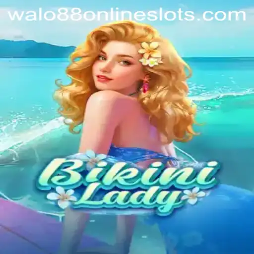 Exploring the Exciting World of BikiniLady: A New Gaming Sensation Connected to Walo88