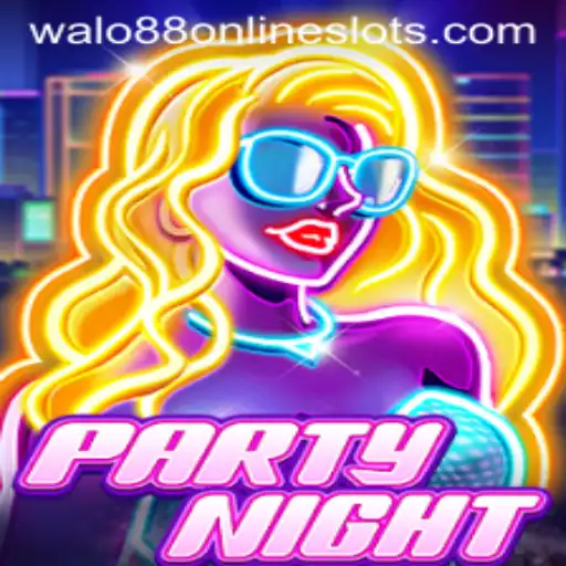 Exploring the Exciting World of PartyNight: The Ultimate Gaming Experience with Walo88